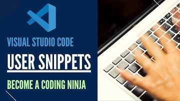 Visual Studio Code User Snippets - Improve Coding Productivity
