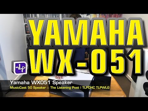Yamaha MusicCast 50 Wireless Speaker WXO51 Unboxed | The Listening Post | TLPCHC TLPWLG