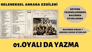01.  Oyalı da Yazma | Bacıeren Kınası 1  - Ankara Kadın Oyunları