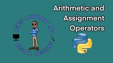 What are Arithmetic and Assignment Operators in Python - Tutorial #6 | Python for Absolute Beginners