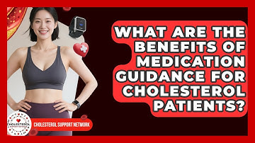 What Are the Benefits of Medication Guidance for Cholesterol Patients? - Cholesterol Support Network