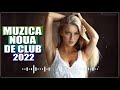 Muzica Noua Romaneasca 2022 ❄ Cele Mai Ascultate Melodii Romanesti 2022 (Muzica Remix)