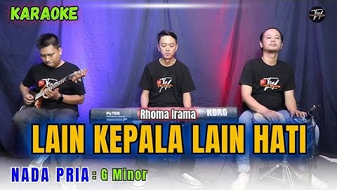 LAIN KEPALA LAIN HATI KARAOKE ( NADA PRIA )