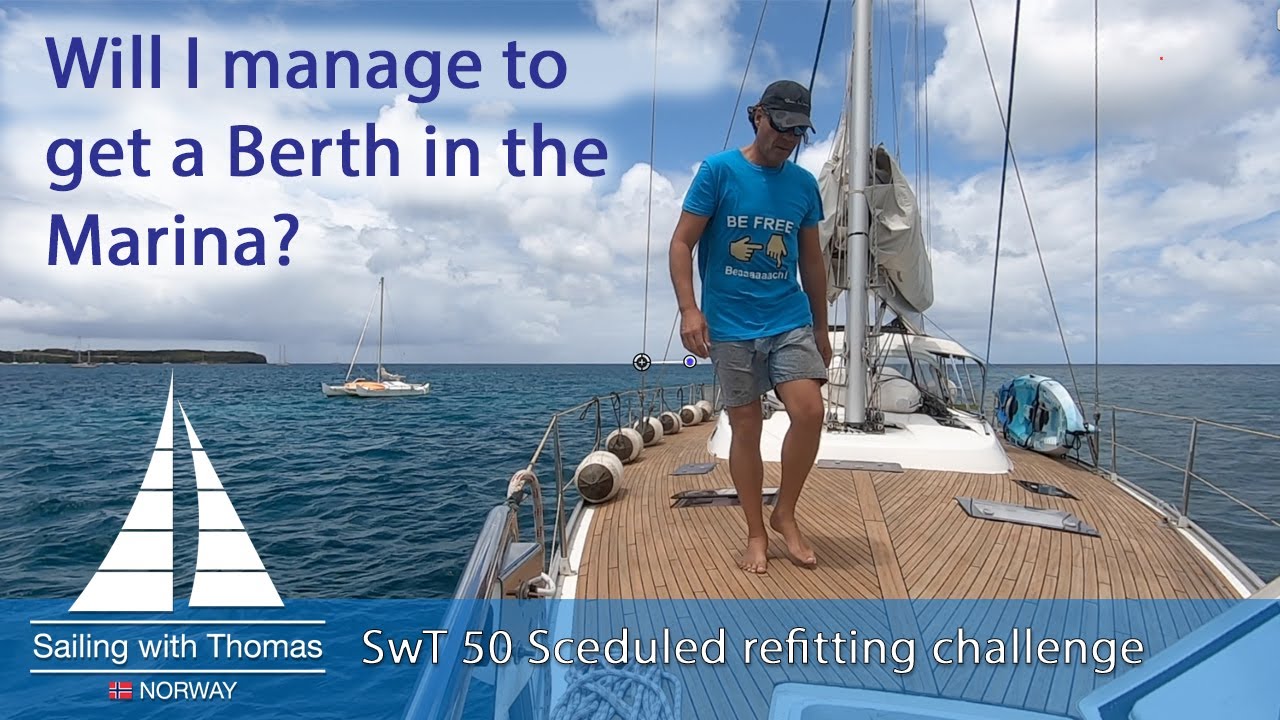 Will I ever manage to get a Berth in the Marina to start the refitting? - SwT 50