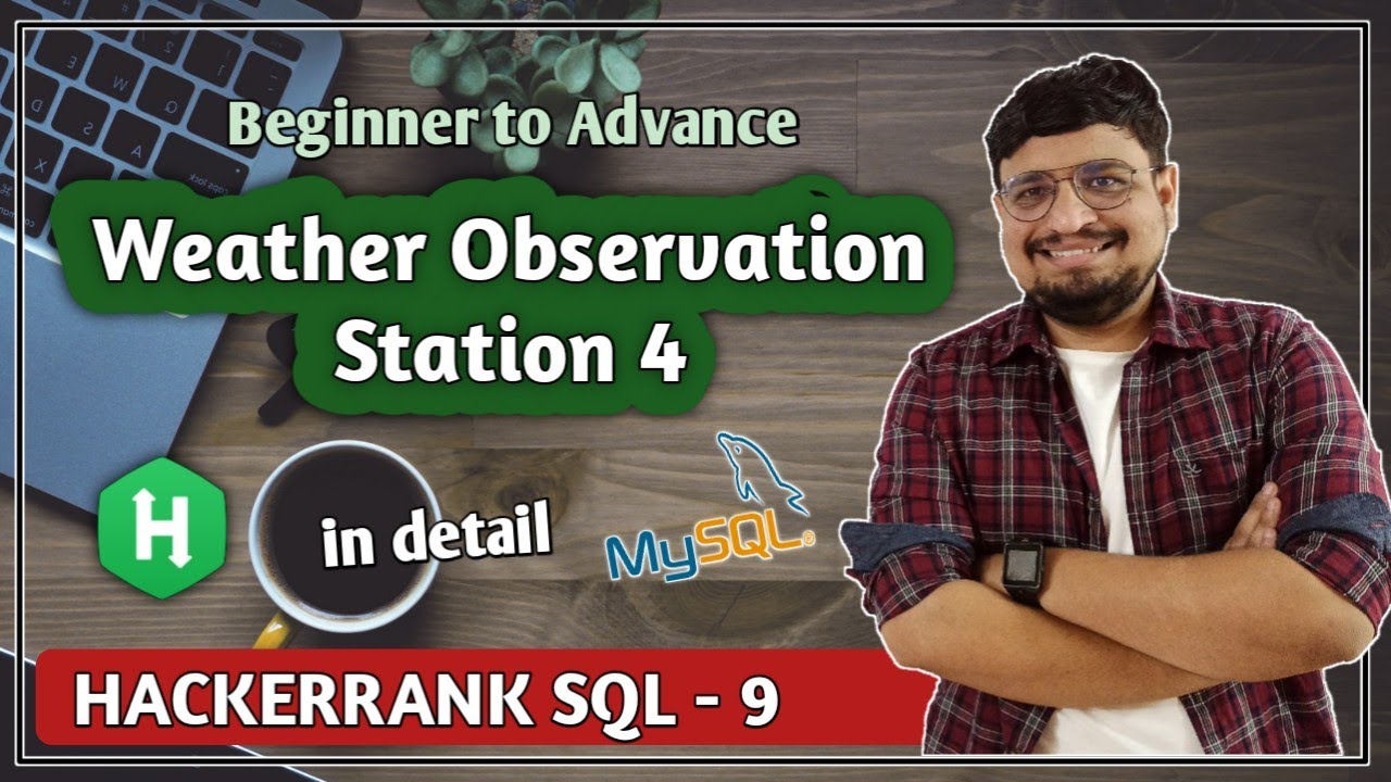 Weather Observation Station 4 Solution Solutions of HACKERRANK SQL