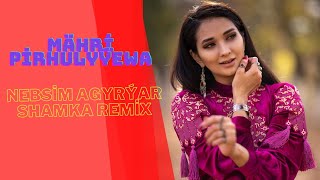 Mahri Pirgulyyewa-Nebsim agyryar remix (Shamka remix 2021) Resimi