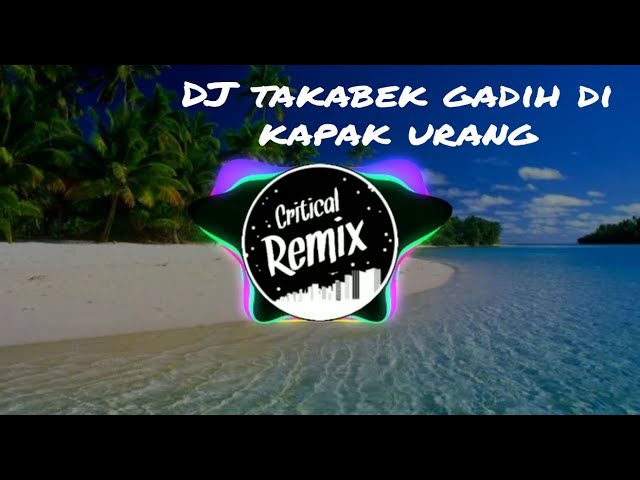 DJ TAKABEK GADIH RANTAU BURUNG LAH PUTIAH DI RANTAU REMIX FULL BASS  2020/2021 class=