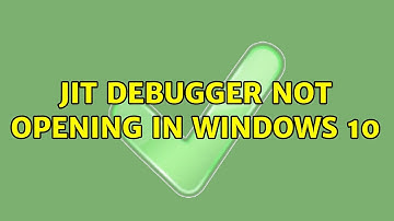 JIT debugger not opening in Windows 10