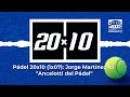 1x07: Jorge Martínez, el &quot;Ancelotti del Pádel&quot; | Pádel 20x10