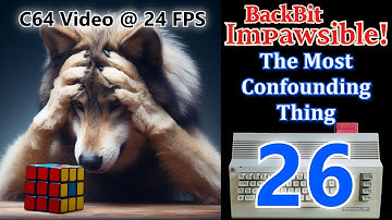 Ep.26 - The Most Confounding Thing - C64 BackBit Impawsible!