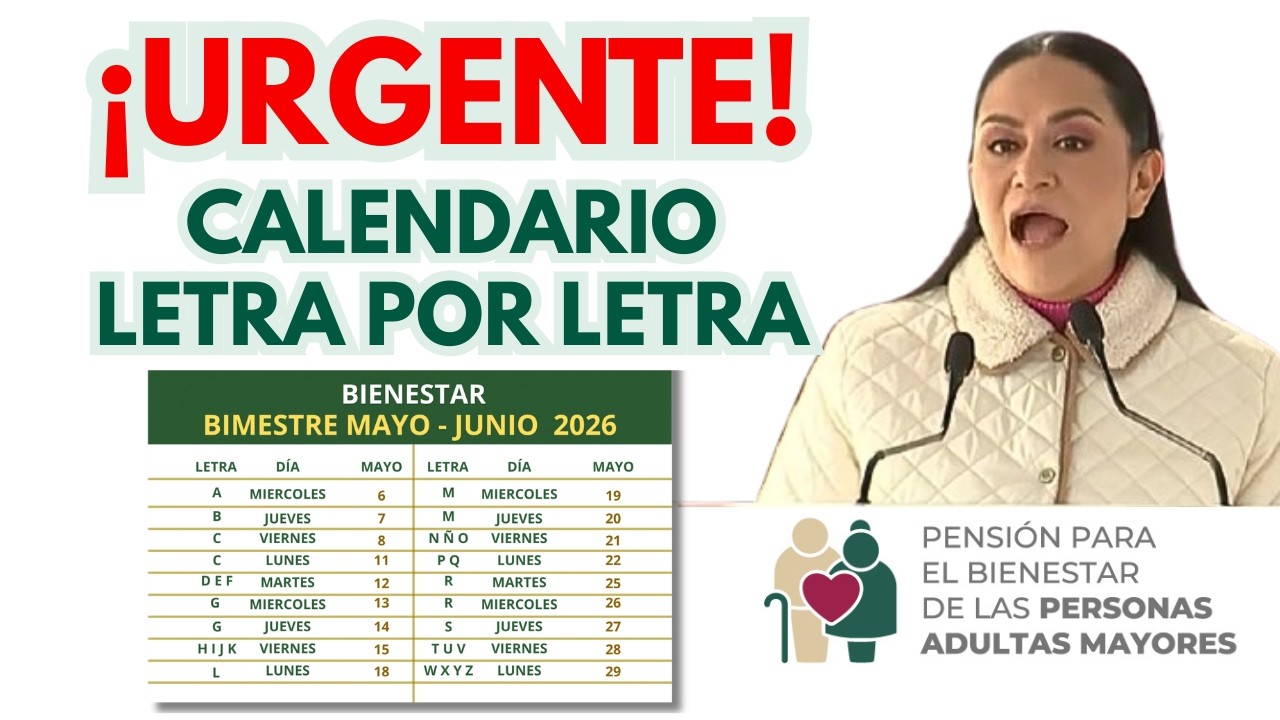 📅 CALENDARIO Pensión Bienestar MAYO 2026 — Fechas de pago letra por ...