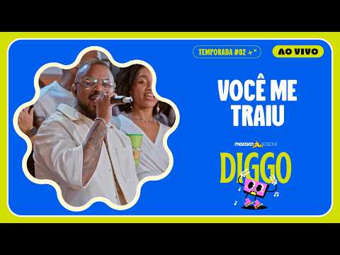 Diggo - Você Me Traiu | Macaco Sessions (Ao Vivo)