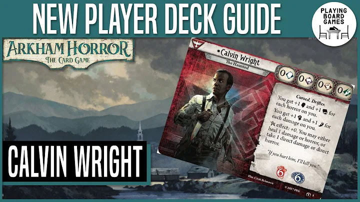NEW PLAYER DECK FOR CALVIN WRIGHT | Arkham Horror:...