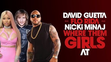 David Guetta, Nicki Minaj & Flo Rida - Where Them Girls At (Lyrics / Letra)