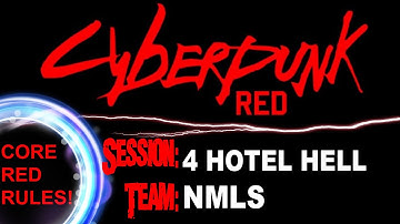 CYBERPUNK RED - session 4 - Hotel Hell (team:NMLS)