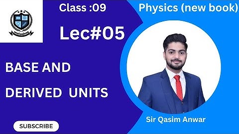 Base and Derived Units || Class 09 Physics New Book 2025 || Chapter 01 || Lec-05 || Photon Academy