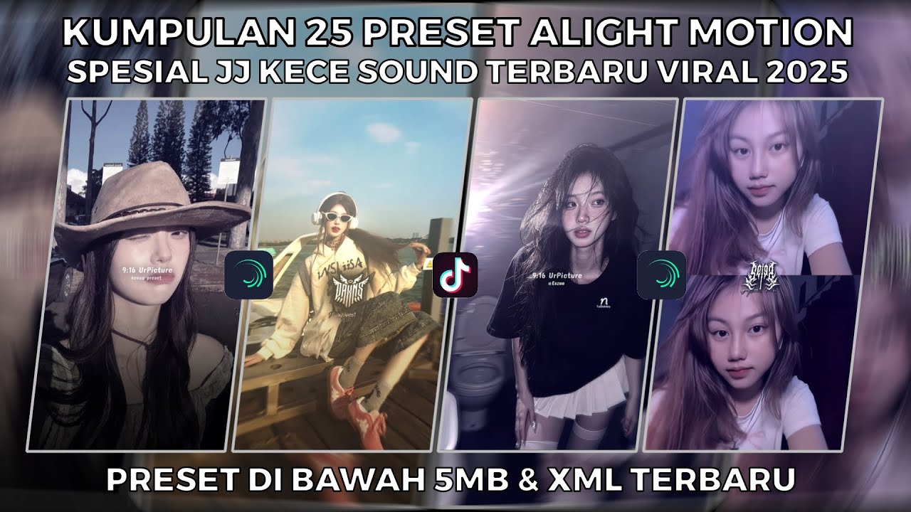 KUMPULAN 25 PRESET ALIGHT MOTION SPESIAL JJ KECE SOUND TERBARU VIRAL 2025 | PRESET DI BAWAH 5MB