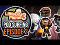 LittleBigPlanet 3 Pod Surfing: Episode 2 (McDonald's, Slenderman & Dead by Daylight)