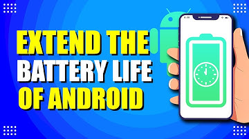 Hoe de batterijduur van Android-telefoons te verlengen (batterijlading maximaliseren)