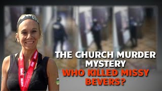 The Church Murder Mystery – Who Killed Missy Bevers?