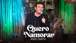 Amado Batista - QUERO NAMORAR - DVD "Perdoa"