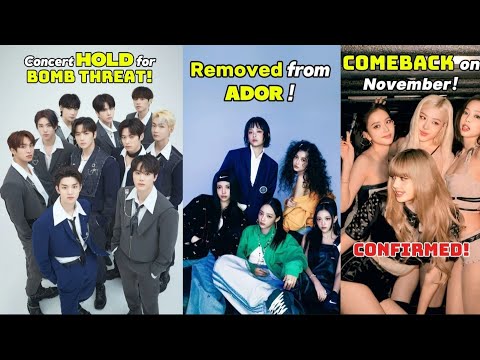 Concert held for B*mb threat | Newjeans is Removed from Ador | Blackpink comeback on November & More