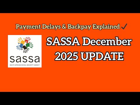 SASSA December 2025 Update Backpay Missed Payments Holiday Delays Finally Explained