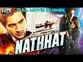 NATKHAT (2018) New Released Full Hindi Dubbed Movie | Rukshar Dhillon | South Movie 2018