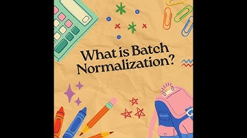 What is Batch Normalization?