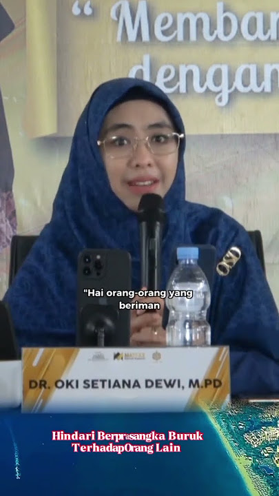 Hindarilah Berprasangka Buruk Terhadap Orang lain - Ustadzah Oki Setiana Dewi