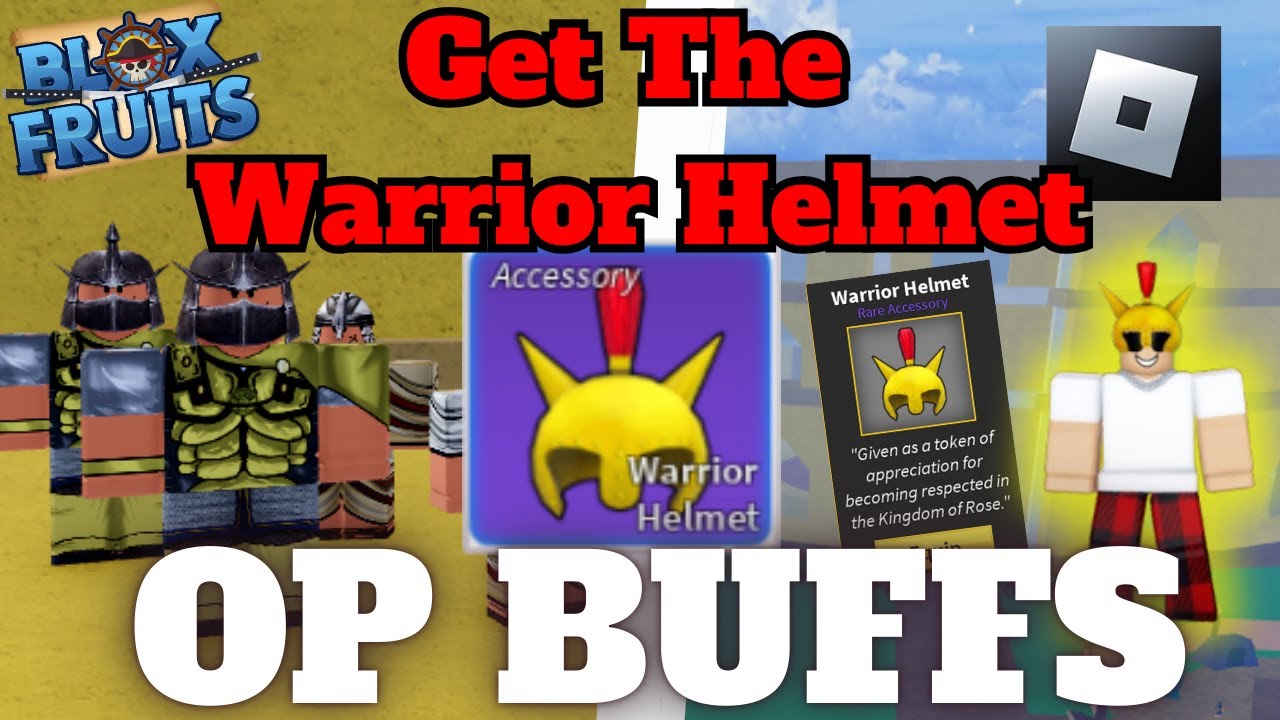 Get The Warrior Helmet In Blox Fruits Roblox Op Buffs Youtube 