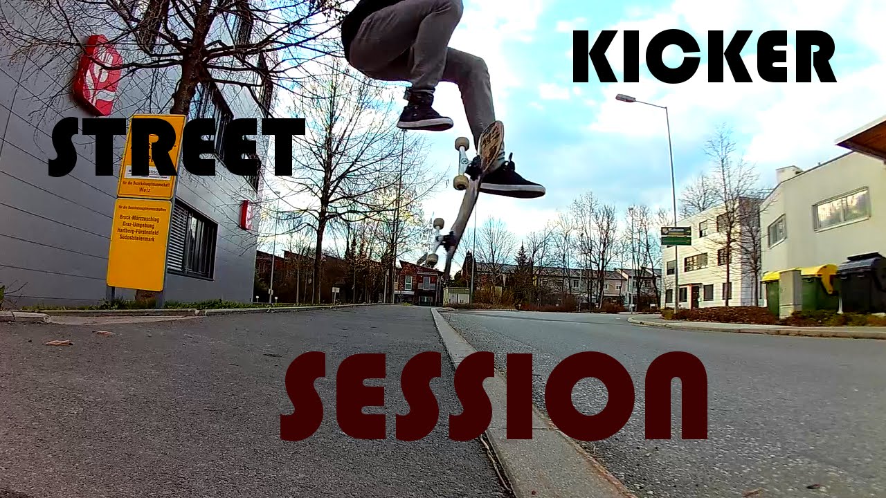 quick /STREET KICKER/ session