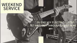 Sunday Service - In Ear Mix Electric Guitar - Yet Not I But Through Christ In Me