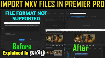 How to import mkv files in premiere pro tamil |How to Convert mkv to mp4 | File Format not supported