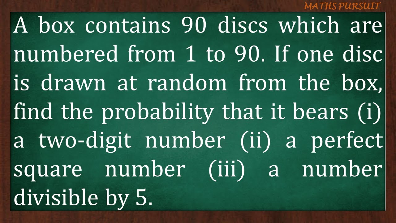 A box contains 90 discs which are numbered from 1 to 90. If one disc is drawn at random from the box - YouTube A Box Contains 90 Discs Which Are Numbered From 1 To 90. If One Disc Is Drawn At Random From The Box - Youtube