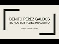 Benito Pérez Galdós: El novelista del Realismo (Clase Virtual de Literatura Española)