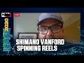 Shimano Vanford Spinning Reels with Trey Epich | ICAST 2020