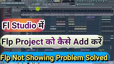 Fl Studeo में Flp Project को कैसे Add करें || Fl Studeo Me Flp Project Kaise Add Karte Hai