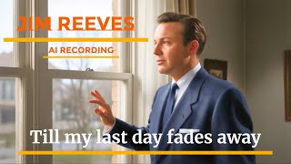 Jim Reeves Tribute - Le Till My Last Day Fades Away Unknown Recording 1960S Unknown Label