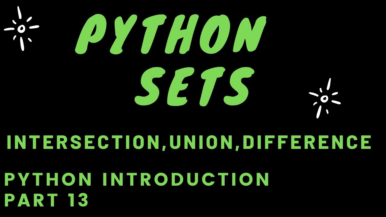 Python Introduction, Part 13 : Python Sets and Its Methods - YouTube