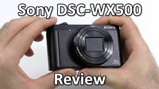 Sony DSC-WX500 Review (Vlog Style) + Hardware/Software Overview + In Use Controls