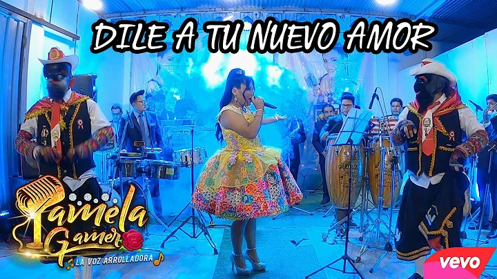 Pamela Gamero & Amantes de Huancayo DILE A TU NUEV...