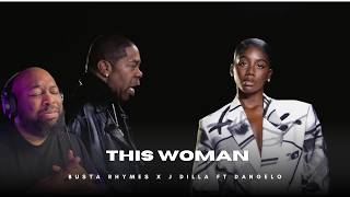 First Time Watching Busta Rhymes & J Dilla This Woman ft DAngelo REACTION