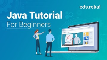 Java Tutorial For Beginners - Step By Step | Java Basics | Java Certification Training | Edureka