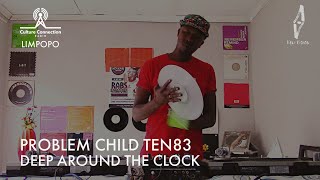 Problem Child Ten83  Soulful House Phoneless Set On Deep Around The Clock In Limpopo South Africa
