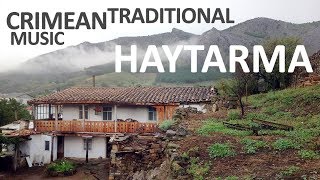 Crimean Tatar Traditional Dance Music - Haytarma | Part 1 - Authentic Playlist