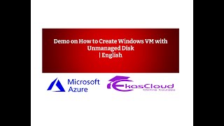 #Demo on How to Create Windows VM with Unmanaged Disk | Ekascloud | English