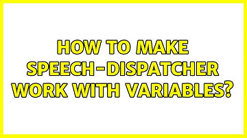 Ubuntu: How to make speech-dispatcher work with variables?