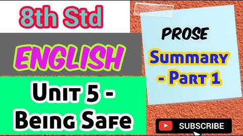 8th8th Std - English | Unit 3 - Being Safe | Prose Summary in Tamil - part 1