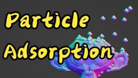 Geometry node - 3.5 Simulation Node - Particle adsorption - blender